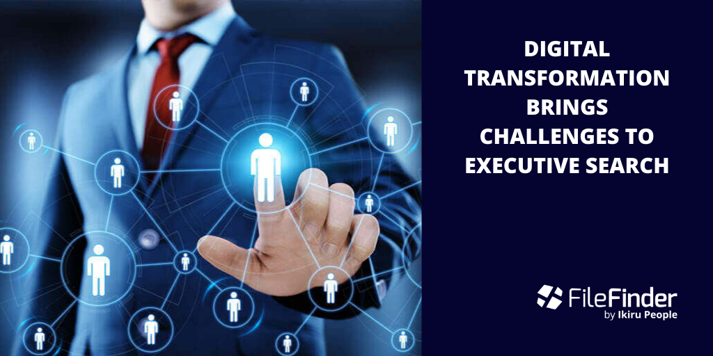 Digital transformation brings challenges to executive search